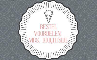 Bestelvoordelen Mrs. Brightside!