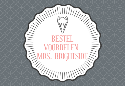 Bestelvoordelen Mrs. Brightside!
