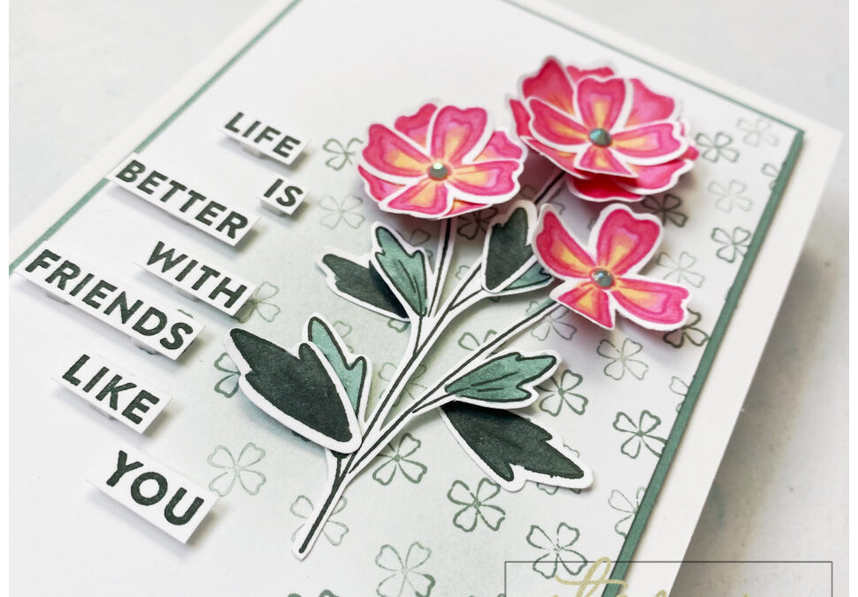 Flowers Of Friendship – Stamping Society